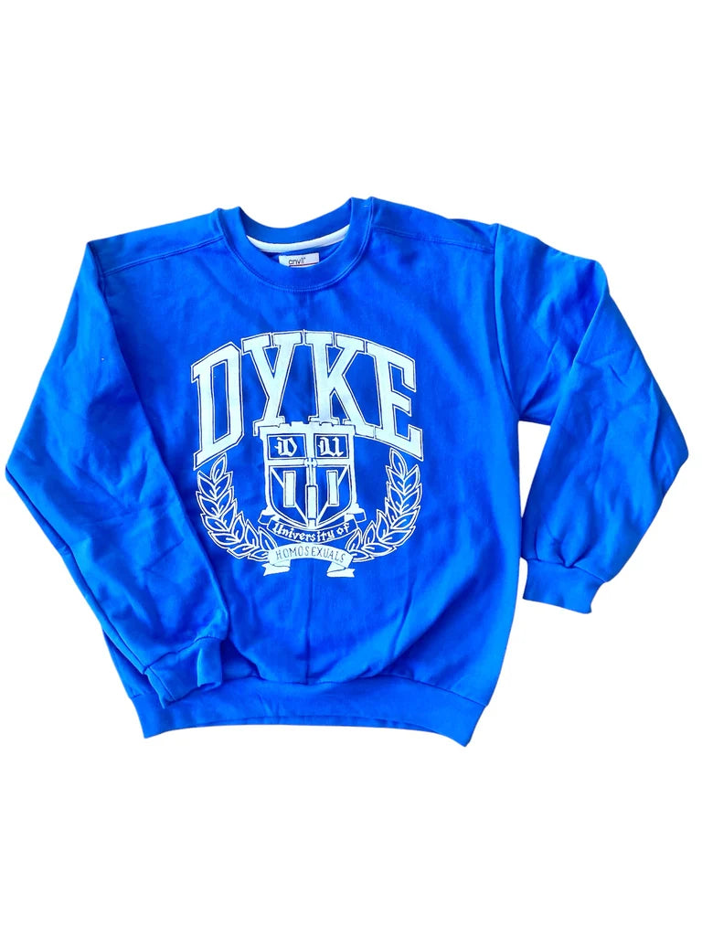 DYKE U sweatshirt